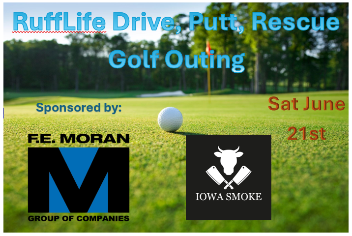 Proud Supporter of Ruff Life Drive, Putt, Rescue Golf Outing